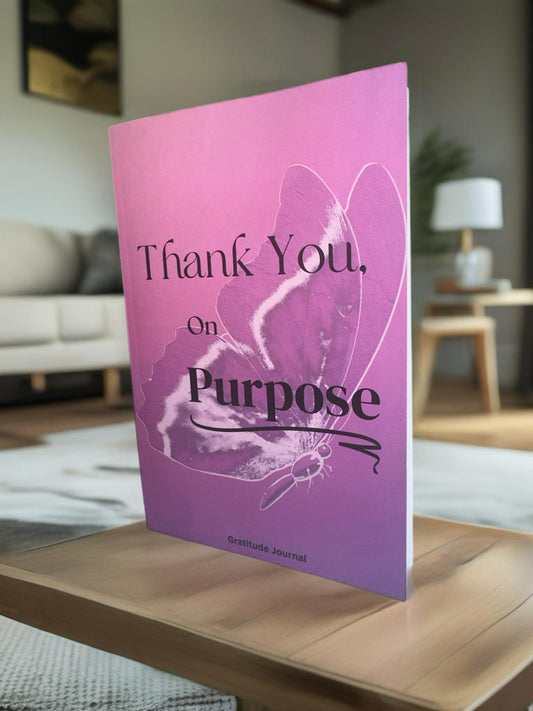 Thank You, on Purpose: Gratitude Journal