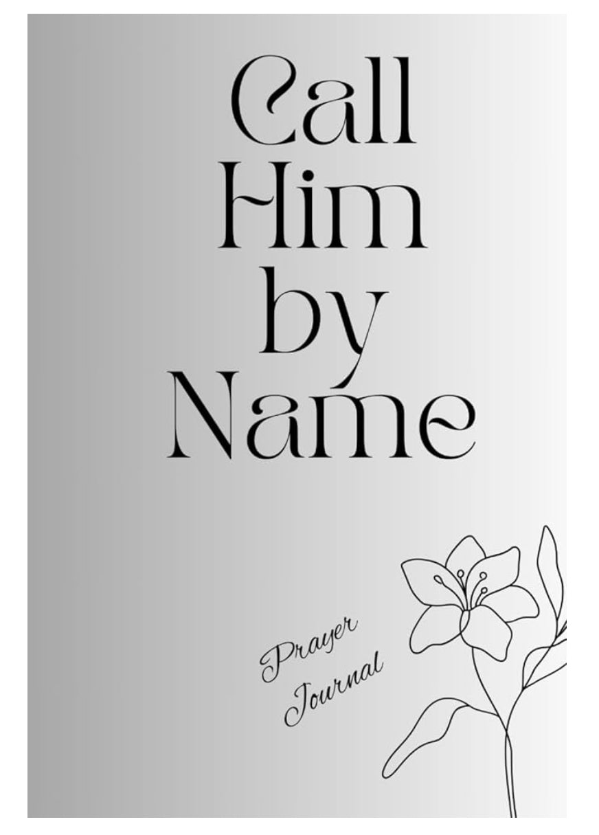 Call Him by Name Prayer Journal